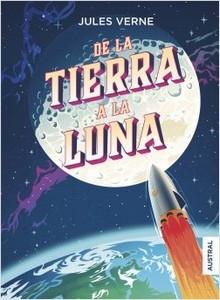 “De la Tierra a la Luna”, de Jules Verne