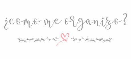 ¿Como me organizo?