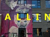 Crónicas bálticas: tallin (ii), gentrificación hipsterismo