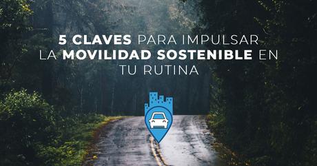 Parkifast propone 5 claves para impulsar la movilidad sostenible