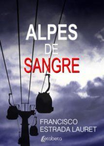 ALPES DE SANGRE - FRANCISCO ESTRADA