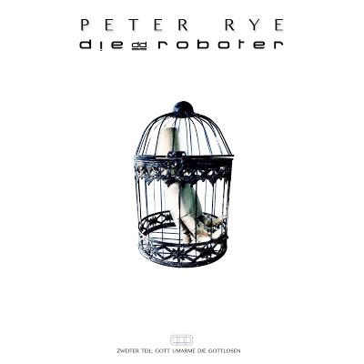 PETER RYE - DIEddROBOTER