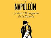 ¡Publicamos NUEVO LIBRO! pene perdido Napoleón otras preguntas Historia'
