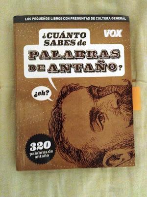 Minireseñas: ¿Cuánto sabes de palabras de antaño?, de Sofía Acebo; El perquè de tot plegat, de Quim Monzó