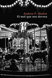 (Reseña) El Mal Que Nos Devora by Andrea P. Muñoz