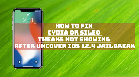 Cómo arreglar los ajustes de Cydia o Sileo que no se muestran después de Unc0ver iOS 12.4 Fuga