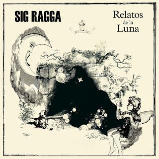 Sig Ragga - Relatos de la Luna (2019)