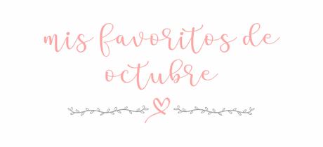 Mis favoritos de octubre