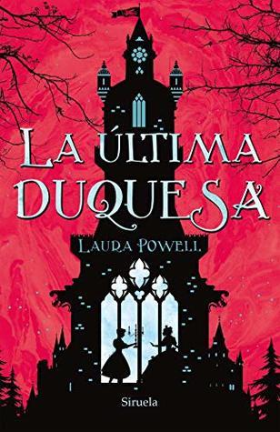 La última duquesa, Laura Powell