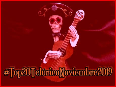 [Lista Telúrica] Top 20 Telúrico Noviembre 2019