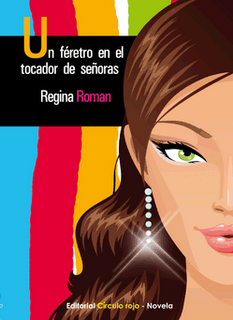 RESEÑAUN FÉRETRO EN EL TOCADOR DE SEÑORASAutora: Regina R...
