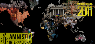El estado de los derechos humanos en el mundo. Informe Amnistía Internacional. 2011 El estado de los derechos humanos en el mundo. Informe Amnistía Internacional. 2011