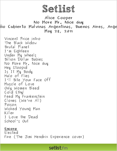 Alice Cooper Setlist Estadio Cubierto Malvinas Argentinas, Buenos Aires, Argentina 2011, No More Mr. Nice Guy