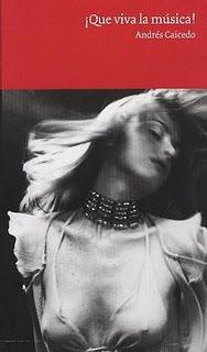 ¡Que viva la música! de Andrés Caicedo