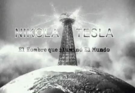 Nikola Tesla, el Hombre que Ilumino al Mundo