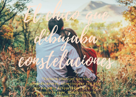 El chico que dibujaba constelaciones - Alice Kellen