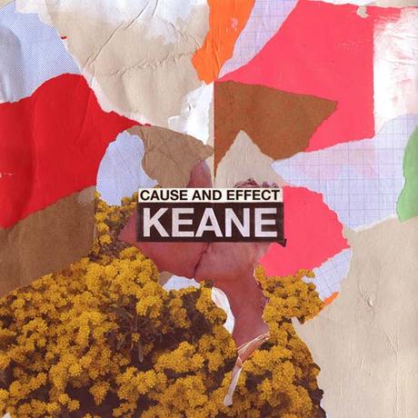 ‘Stupid Things’ es el nuevo single oficial de Keane Cause and effect