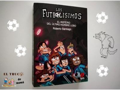 El misterio del último hombre lobo: Los Futbolísimos