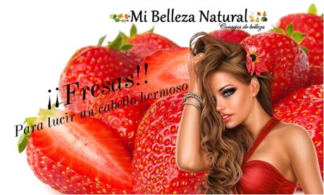 Mascarilla de fresa para el cabello https://mi-belleza-natural.blogspot.com