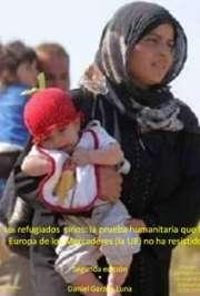 LOS REFUGIADOS SIRIOS: la prueba humanitaria que la Europa de los Mercaderes (la UE) no ha resistido