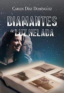Diamantes de luz helada - Carlos  Díaz Domínguez