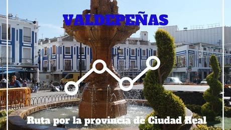 Ruta por la provincia de Ciudad Real: ¿Qué ver en Valdepeñas?
