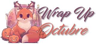 Wrap Up: Octubre 2019 Wrap Up: Octubre 2019