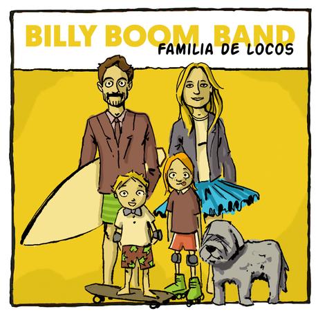 'Familia de Locos' es el adelanto del cuarto álbum de Billy Boom Band 'Familia de Locos' es el adelanto del cuarto álbum de Billy Boom Band