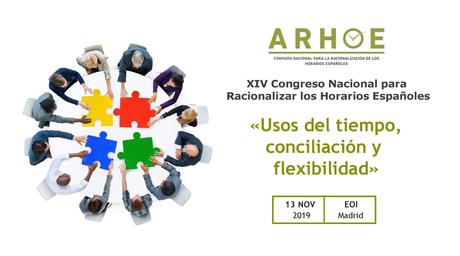 ARHOE celebra el XIV Congreso Nacional para Racionalizar los Horarios el día 13 de noviembre en Madrid