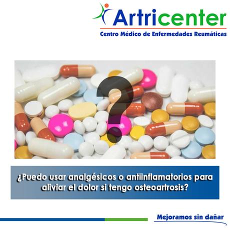 Artricenter: ¿Puedo usar analgésicos o antiinflamatorios para aliviar el dolor si tengo osteoartrosis?