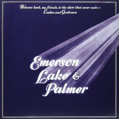 Emerson Lake and Palmer - Welcome Back My Friends to the Show That Never Ends (1974)