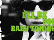 I’ll Your Baby Tonight. Dylan, 1967