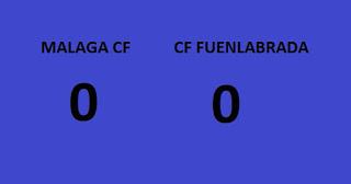 MALAGA CF 0-0 CF FUENLABRADA