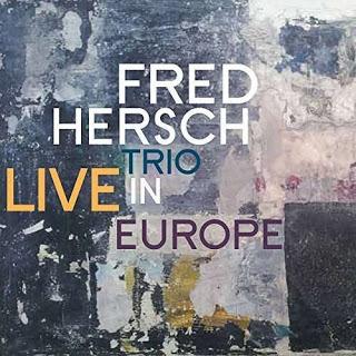 FRED HERSCH: Fred Hersch Trio: Live in Europe