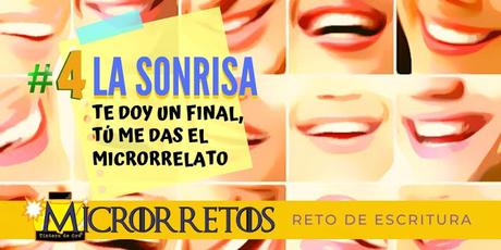 MICRORRETO Nº 4: LA SONRISA