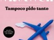 Megan Maxwell pone prueba “Tampoco pido tanto”