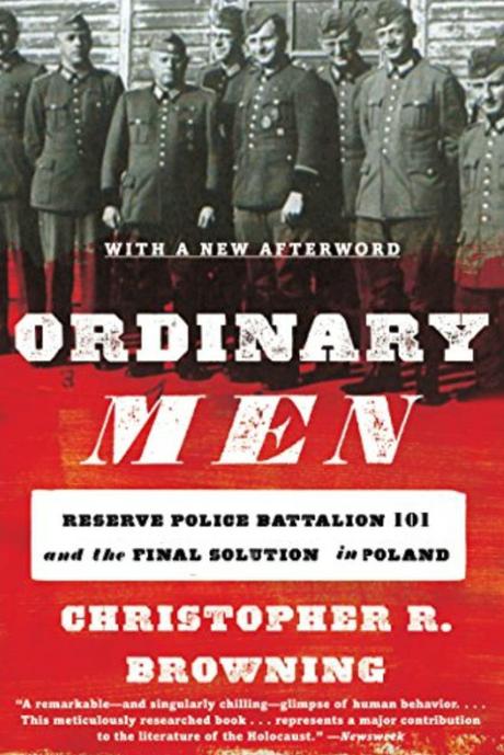 ordinary men, aquellos hombres grises, Christopher Browning