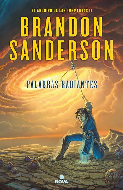 “PALABRAS RADIANTES”: Brandon Sanderson se supera todavía más en la segunda entrega de “El archivo de las tormentas”