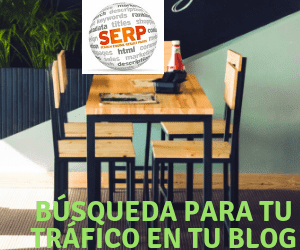 SERPs: mantenerte en las búsqueda con tu blog