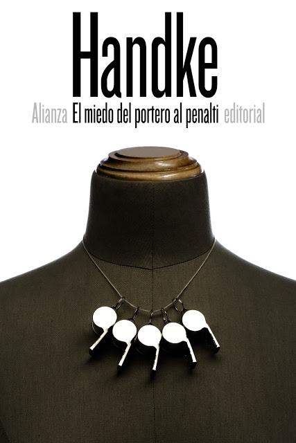 PETER HANDKE, EL MIEDO DEL PORTERO AL PENALTI: LA PÉRDIDA DE LA IDENTIDAD PETER HANDKE, EL MIEDO DEL PORTERO AL PENALTI: LA PÉRDIDA DE LA IDENTIDAD