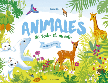 Animales de todo el mundo (Peggy Nille). Animales de todo el mundo (Peggy Nille).