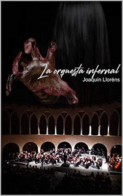 LA ORQUESTA INFERNAL - JOAQUÍN LLORÉNS