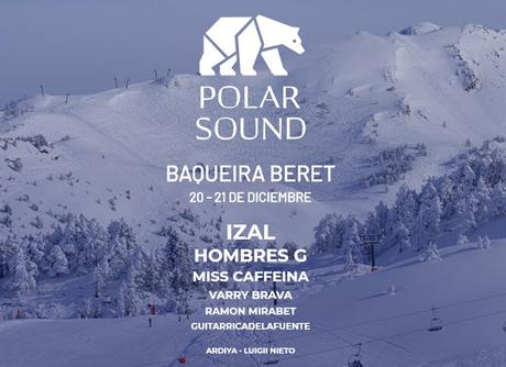 IZAL, Hombres G y Miss Caffeina, en el Polar Sound de Baqueira-Beret