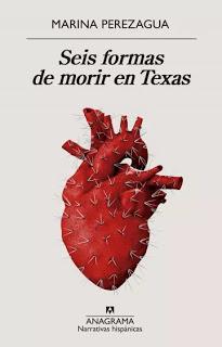 Seis formas de morir en Texas. Marina Perezagua