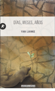 Días, meses, años (Yan Lianke). Días, meses, años (Yan Lianke).
