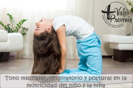El tono muscular, control respiratorio y postural en la Motricidad del niño y la niña control muscular control respiratorio control postura psicomotricidad