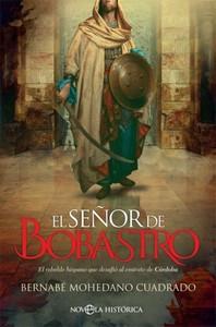 “El señor de Bobastro”, de Bernabé Mohedano Cuadrado