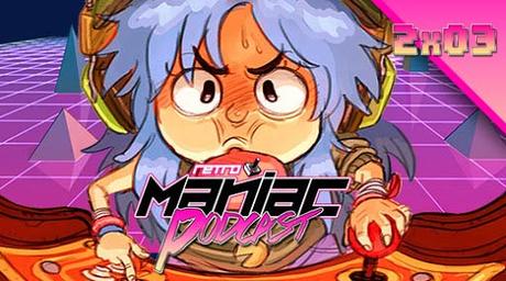 ¡2x03 RetroManiac Podcast disponible! ¡2x03 RetroManiac Podcast disponible!