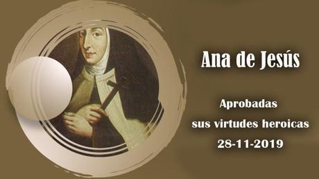 Ana de Jesús: el papa Francisco aprueba sus virtudes heroicas