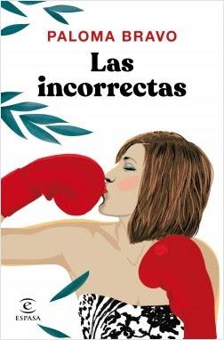 Reseña: Las incorrectas, de Paloma Bravo (Planeta, junio de 2019)